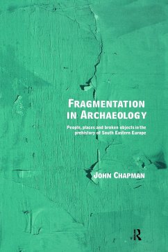 Fragmentation in Archaeology - Chapman, John