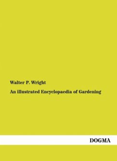 An illustrated Encyclopaedia of Gardening - Wright, Walter P.