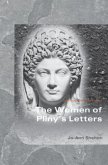 The Women of Pliny's Letters