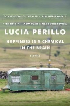 Happiness Is a Chemical in the Brain - Perillo, Lucia