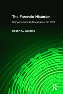 The Forensic Historian - Williams, Robert C