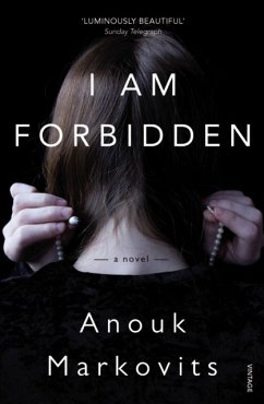 I Am Forbidden - Markovits, Anouk