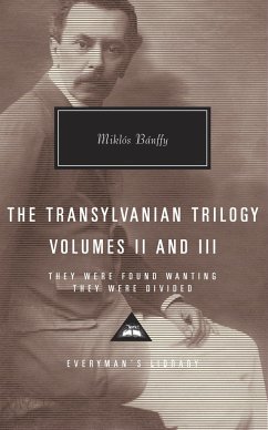 The Transylvanian Trilogy, Volumes II & III: They Were Found Wanting, They Were Divided; Introduction by Patrick Thursfield - Banffy, Miklos