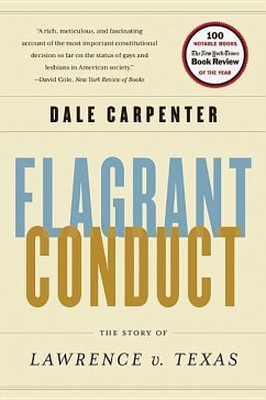 Flagrant Conduct: The Story of Lawrence V. Texas - Carpenter, Dale