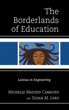 The Borderlands of Education - Camacho, Michelle Madsen; Lord, Susan M.