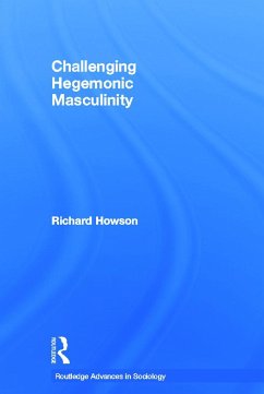 Challenging Hegemonic Masculinity - Howson, Richard