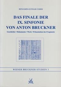 Das Finale der IX. Sinfonie von Anton Bruckner - Cohrs, Benjamin G