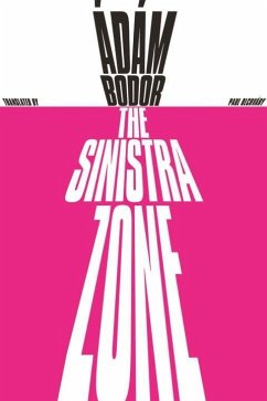 The Sinistra Zone - Bodor, Adam