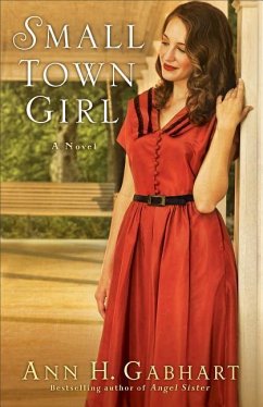 Small Town Girl - Gabhart, Ann H