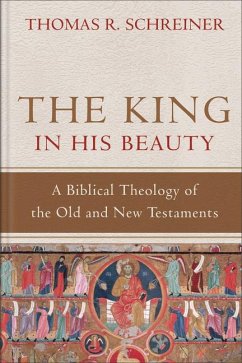 The King in His Beauty - Schreiner, Thomas R.