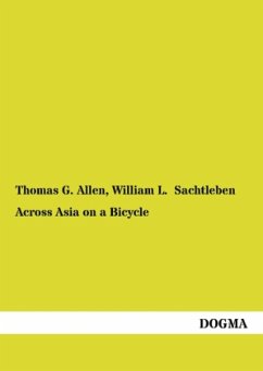 Across Asia on a Bicycle - Allen, Thomas G.;Sachtleben, William L.
