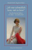 "Ich war schrecklich brav, viel zu brav" "Ich war schrecklich brav, viel zu brav"