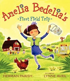 Amelia Bedelia's First Field Trip - Parish, Herman