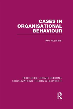Cases in Organisational Behaviour (RLE - McLennan, Roy