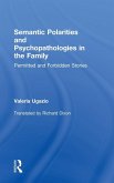 Semantic Polarities and Psychopathologies in the Family Semantic Polarities and Psychopathologies in the Family