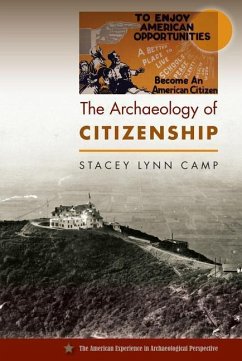 The Archaeology of Citizenship - Camp, Stacey Lynn