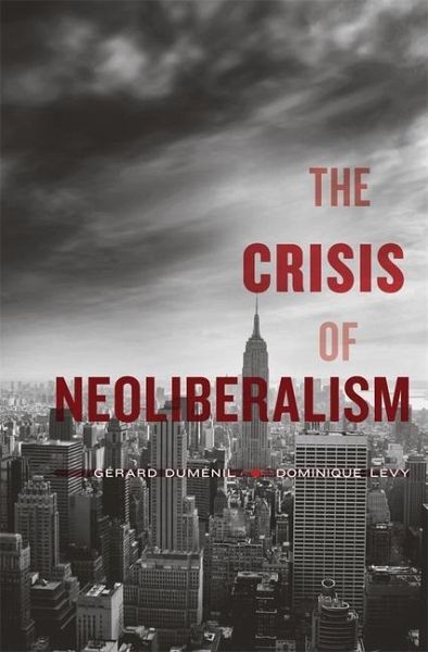 The Crisis of Neoliberalism The Crisis of Neoliberalism