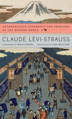 Anthropology Confronts the Problems of the Modern World - Lévi-Strauss, Claude