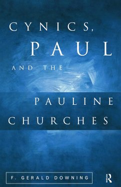Cynics, Paul and the Pauline Churches - Downing, F Gerald