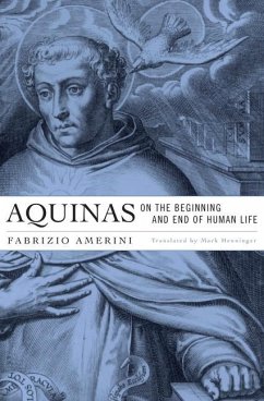 Aquinas on the Beginning and End of Human Life - Amerini, Fabrizio