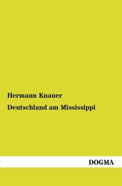 Deutschland am Mississippi - Knauer, Hermann