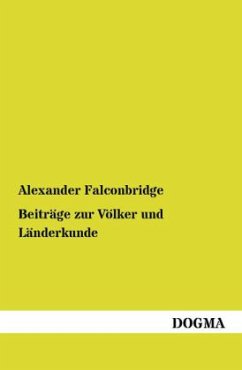 Beiträge zur Völker und Länderkunde - Falconbridge, Alexander