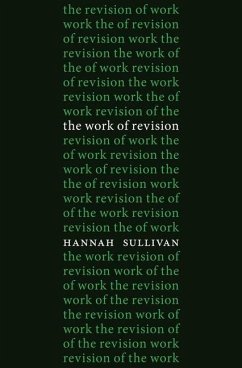 Work of Revision - Sullivan, Hannah