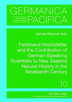 Ferdinand Hochstetter and the Contribution of German-Speaking Scientists to New Zealand Natural History in the Nineteenth Century