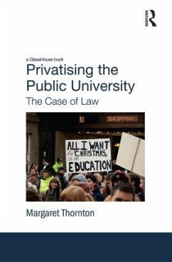 Privatising the Public University - Thornton, Margaret