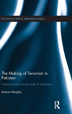 The Making of Terrorism in Pakistan - Murphy, Eamon