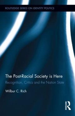 The Post-Racial Society is Here - Rich, Wilbur C