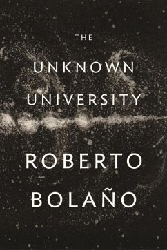 The Unknown University - Bolaño, Roberto