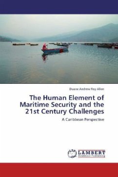 The Human Element of Maritime Security and the 21st Century Challenges - Allen, Duane Andrew Roy