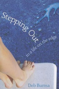 Stepping Out: To a Life on the Edge - Burma, Deb
