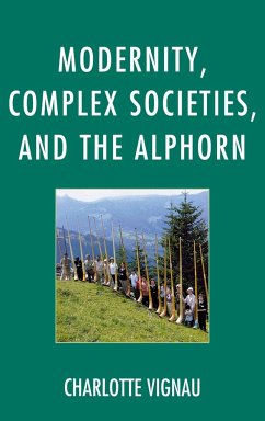 Modernity, Complex Societies, and the Alphorn - Vignau, Charlotte