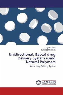 Unidirectional, Baccal drug Delivery System using Natural Polymers - Verma, Rajesh;Chaurasia, Sundeep