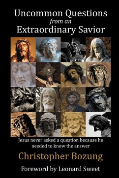 Uncommon Questions from an Extraordinary Savior - Bozung, Christopher