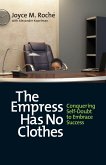 The Empress Has No Clothes: Conquering Self-Doubt to Embrace Success