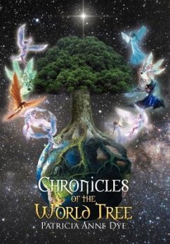 Chronicles of the World Tree - Dye, Patricia Anne