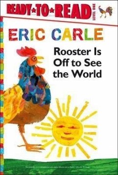 Rooster Is Off to See the World/Ready-To-Read Level 1 - Carle, Eric