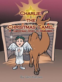 Charlie, the Christmas Camel - Katrana, Carol