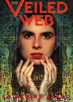 The Veiled Web - Asaro, Catherine