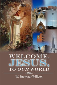 Welcome, Jesus, to Our World - Willcox, W. Brewster