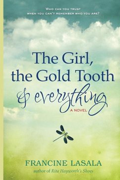 The Girl, the Gold Tooth, and Everything - Lasala, Francine