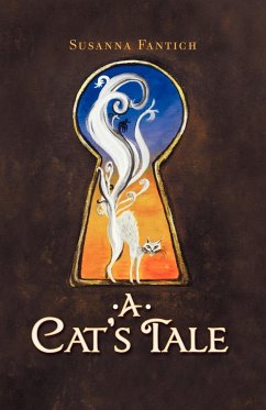 A Cat's Tale - Fantich, Susanna