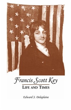 Francis Scott Key - Delaplaine, Edward S.