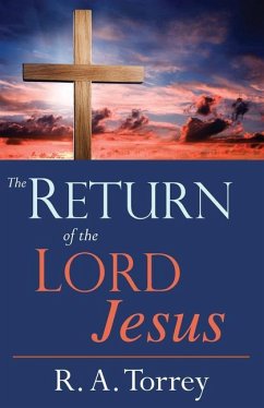 Return of the Lord Jesus - Torrey, R A