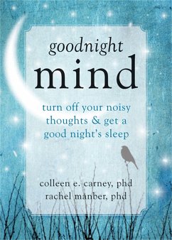 Goodnight Mind - Carney, Colleen E; Manber, Rachel