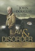 Law & Disorder: The Legendary FBI Profiler's Relentless Pursuit of Justice