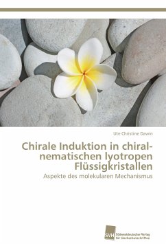 Chirale Induktion in chiral-nematischen lyotropen Flüssigkristallen - Dawin, Ute Christine